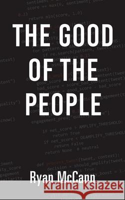The Good of the People Ryan McCann 9781543784558 Partridge Publishing Singapore - książka