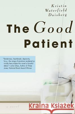 The Good Patient Kristin Waterfield Duisberg 9780312326074 St. Martin's Press - książka