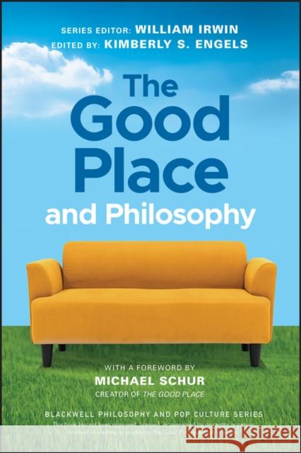 The Good Place and Philosophy: Everything is Forking Fine!  9781119633280 John Wiley and Sons Ltd - książka