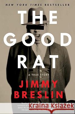 The Good Rat: A True Story Jimmy Breslin 9780060856694 Harper Perennial - książka