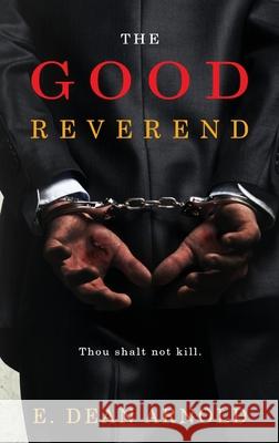 The Good Reverend E. Dean Arnold 9781944348854 PENDIUM - książka