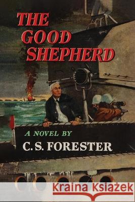 The Good Shepherd C. S. Forester 9781684226825 Martino Fine Books - książka
