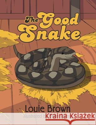 The Good Snake Louie Brown Brian Rivera 9781664104495 Xlibris Au - książka