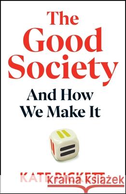 The Good Society: And How We Make It Kate Pickett 9781847928726 Vintage Publishing - książka