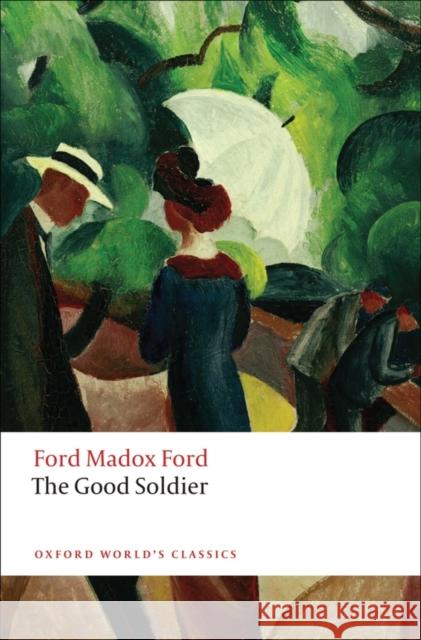 The Good Soldier Ford Madox Ford 9780199585946 Oxford University Press - książka