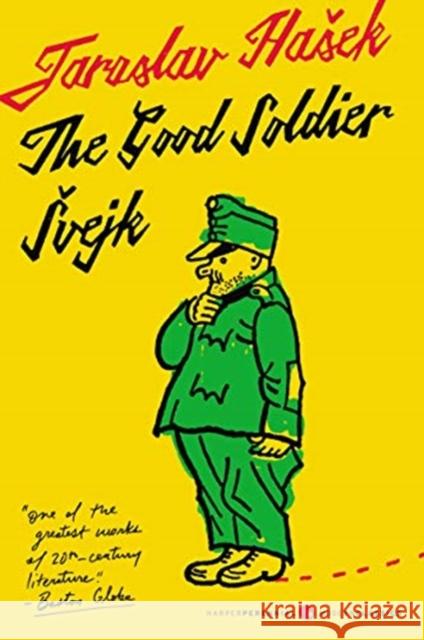 The Good Soldier Svejk and His Fortunes in the World War: Translated by Cecil Parrott. with Original Illustrations by Josef Lada. Jaroslav Hasek 9780062835444 Harper Perennial - książka