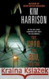The Good, the Bad, and the Undead Kim Harrison 9780060572976 HarperTorch