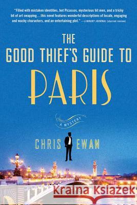 The Good Thief's Guide to Paris: A Mystery Chris Ewan 9780312578053 St. Martin's Griffin - książka