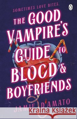 The Good Vampire's Guide To Blood And Boyfriends Jamie D'Amato 9781405963442 Penguin Books Ltd - książka