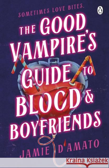 The Good Vampire's Guide To Blood And Boyfriends Jamie D'Amato 9780241732014 Penguin Books Ltd - książka