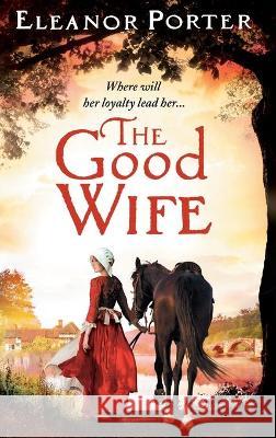 The Good Wife Porter Eleanor Porter 9781801625609 Boldwood Books Ltd - książka