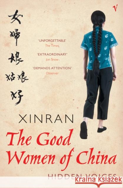 The Good Women Of China: Hidden Voices  Xinran 9780099440789 Vintage Publishing - książka