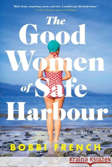 The Good Women of Safe Harbour French, Bobbi 9781443464048 Harperavenue - książka