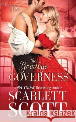 The Goodbye Governess Scarlett Scott   9798391681397 Independently Published - książka