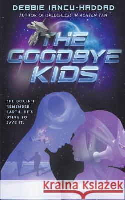 The Goodbye Kids Debbie Iancu-Haddad   9798223607465 Debbie Iancu-Haddad - książka