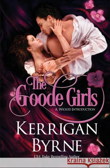 The Goode Girls Kerrigan Byrne 9781648391958 Oliver-Heber Books - książka