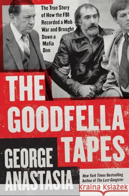 The Goodfella Tapes George Anastasia 9780062009333 Harper Paperbacks - książka