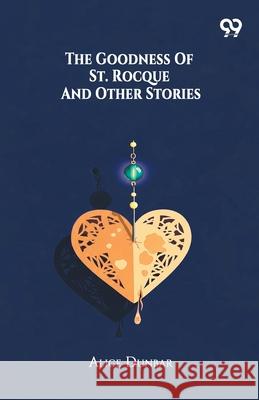 The Goodness Of St. Rocque And Other Stories Alice Dunbar 9789374837504 Double 9 Books - książka