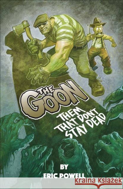 The Goon: Them That Don't Stay Dead Eric Powell 9781506744100 Albatross Funnybooks - książka