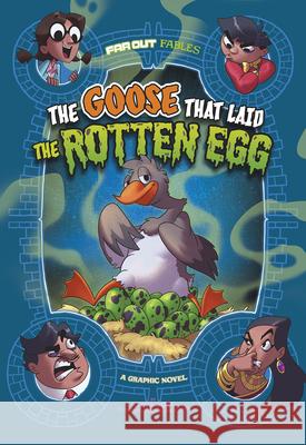 The Goose That Laid the Rotten Egg: A Graphic Novel Steve Foxe Fern Cano 9781515883272 Stone Arch Books - książka
