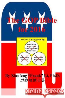 The GOP Bible for 2016 Xiaofeng Frank L Walter Young 9781493514731 Createspace - książka