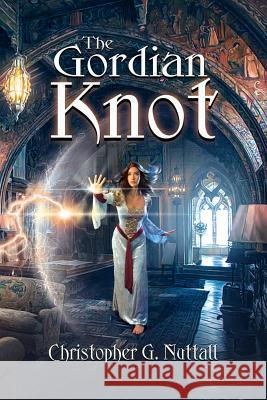 The Gordian Knot Christopher G Nuttall 9781606193280 Paladin Timeless Books - książka