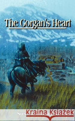 The Gorgan's Heart Susan Conoan-Arnold 9781410749598 Authorhouse - książka