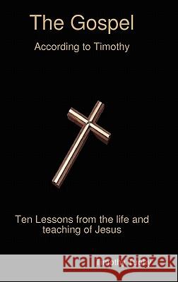 The Gospel Timothy Tuohy 9780557032464 Lulu.com - książka