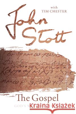 The Gospel John Stott, Tim Chester 9780830843664 InterVarsity Press - książka