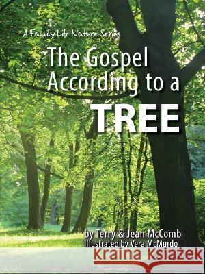 The Gospel According to a Tree Terry McComb Jean McComb Vera McMurdo 9781479612369 Teach Services, Inc. - książka
