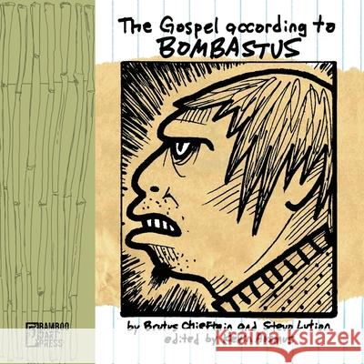 The Gospel According To Bombastus Brutus Chieftain Stevo Lution Kevin Ausmus 9781962316194 Bamboo Dart Press - książka