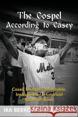 The Gospel According to Casey Ira Berkow Jim Kaplan 9781938545177 Summer Game Books - książka