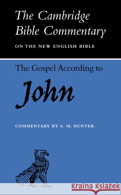 The Gospel According to John Hunter, Alan 9780521092555 CAMBRIDGE UNIVERSITY PRESS - książka