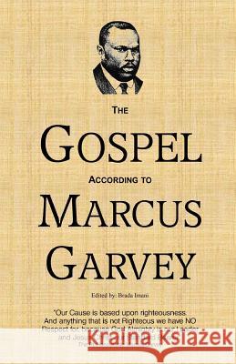 The Gospel According to Marcus Garvey: His Philosophies & Opinions about Christ Hon Marcus Mosiah Garvey MR Brian Lee Edwards MR Brian Lee Edward 9781494376369 Createspace - książka