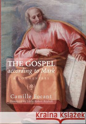 The Gospel According to Mark: A Commentary Focant, Camille 9781610977630 Pickwick Publications - książka