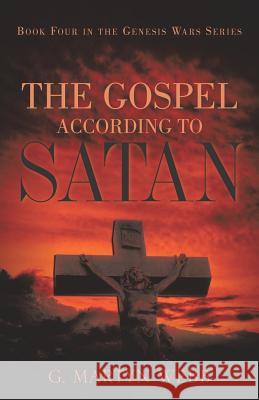 The Gospel According to Satan G Martyn Webb 9781597817073 Xulon Press - książka