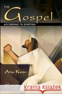 The Gospel According to Spiritism Allan Kardec 9781732341463 Spiritist Educational Society - książka