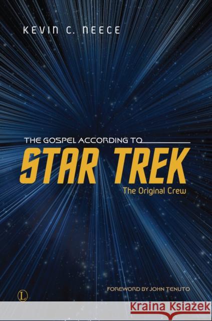 The Gospel According to Star Trek: The Original Crew Kevin C. Neece 9780718895242 Lutterworth Press - książka
