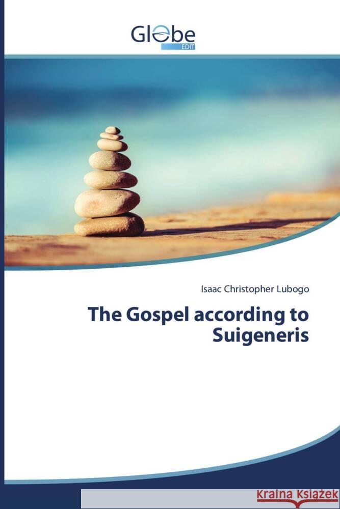 The Gospel according to Suigeneris Isaac Christopher Lubogo 9786206178026 Globeedit - książka