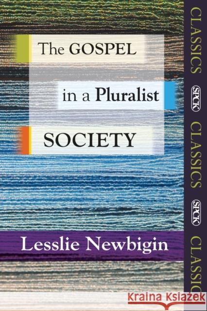 The Gospel in a Pluralist Society Lesslie Newbigin 9780281071630 SPCK - książka