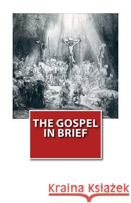 The Gospel in Brief Count Lyof N. Tolstoi 9781516850181 Createspace - książka