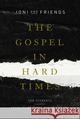 The Gospel in Hard Times for Students: Study Guide with Leader's Notes Joni and Friends 9781948130714 New Growth Press - książka