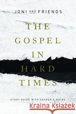 The Gospel in Hard Times: Study Guide with Leader's Notes Pat Verbal Joni and Friends 9781948130721 New Growth Press - książka