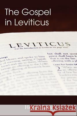 The Gospel in Leviticus Henry Law 9781612037875 Bottom of the Hill Publishing - książka