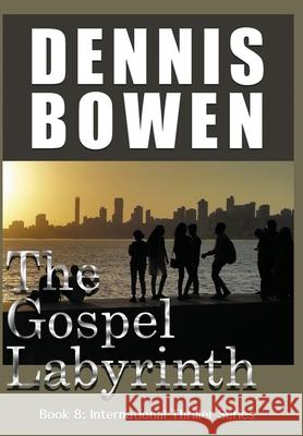 The Gospel Labyrinth Dennis Bowen 9781736026205 Dennis Bowen - książka