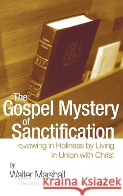 The Gospel Mystery of Sanctification Walter Marshall, Bruce H McRae 9781498247351 Wipf & Stock Publishers - książka