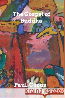The Gospel of Buddha Paul Carus 9781006034374 Blurb - książka