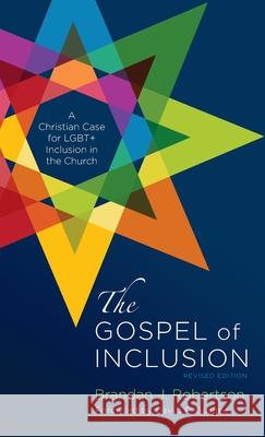 The Gospel of Inclusion, Revised Edition Brandan J Robertson, David P Gushee 9781666794977 Cascade Books - książka