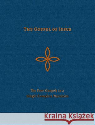 The Gospel of Jesus: The Four Gospels in a Single Complete Narrative Loraine Boettner 9781629950235 P & R Publishing - książka