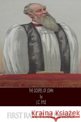 The Gospel of John John Charles Ryle 9781494931636 Createspace - książka
